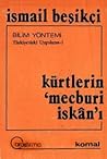 Kürtlerin Mecburi İskanı by İsmail Beşikçi