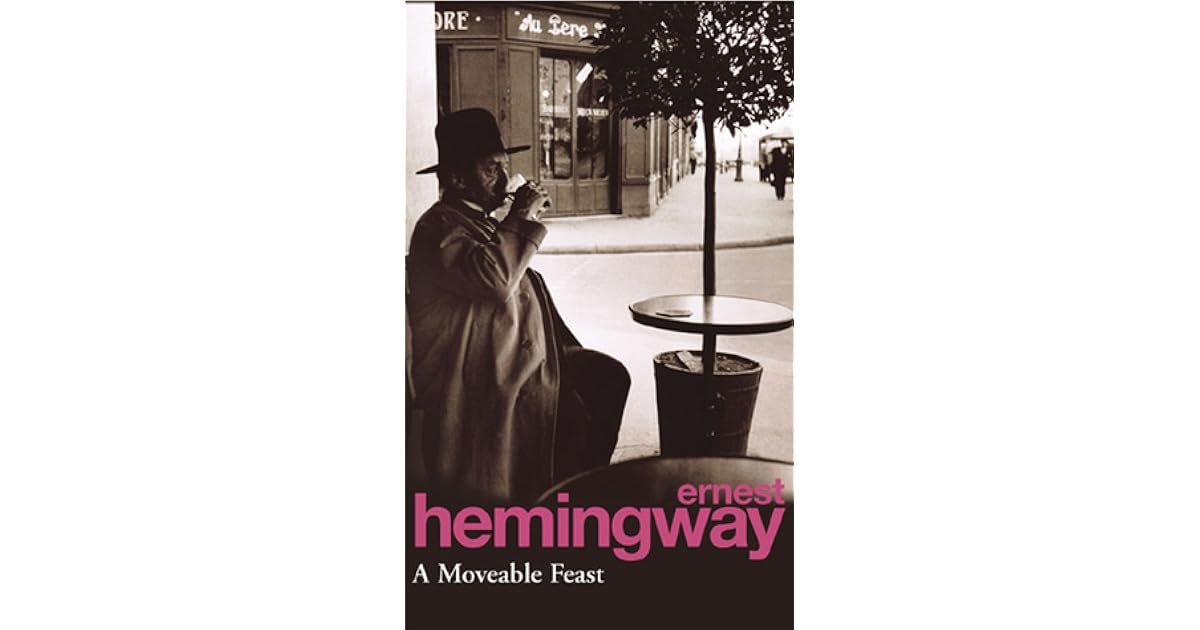 A Moveable Feast by Ernest Hemingway