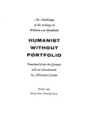 Humanist Without Portfolio: An Anthology of the writings of Wilhelm von Humboldt