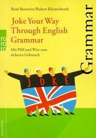 Joke Your Way Through English Grammar. Mit Pfiff und Witz zum sicheren Gebrauch