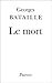 Le mort by Georges Bataille