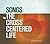 Songs for the Cross Centere...