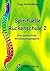 Spirituelle Rückenschule 2: Eine ganzheitliche Wirbelsäulengymnastik