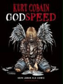 Kurt Cobain - Godspeed - Sein Leben Als Comic