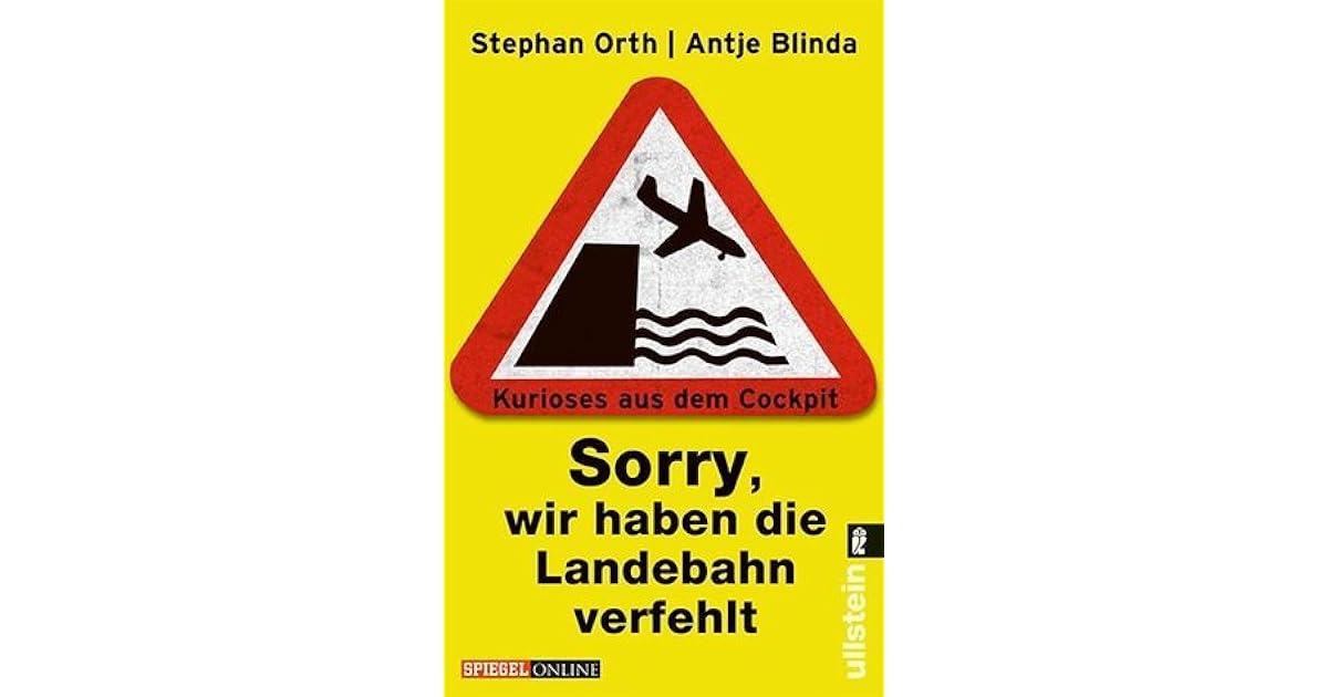 Sorry Wir Haben Die Landebahn Verfehlt By Stephan Orth