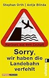 Sorry, wir haben die Landebahn verfehlt by Stephan Orth