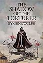 The Shadow of the Torturer by Gene Wolfe
