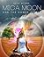 Mica Moon and the Domed Cities (Mica Moon, #1)