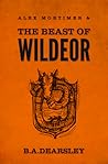 Alex Mortimer & The Beast of Wildeor Alex Mortimer & The Beast of Wildeor