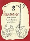 The Possum That Didn't by Frank Tashlin The Possum That Didn't by Frank Tashlin