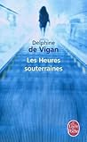 Les Heures souterraines by Delphine de Vigan