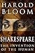 Shakespeare: The Invention ...