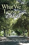 What We Leave Behind