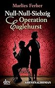 Null-Null-Siebzig: Operation Eaglehurst