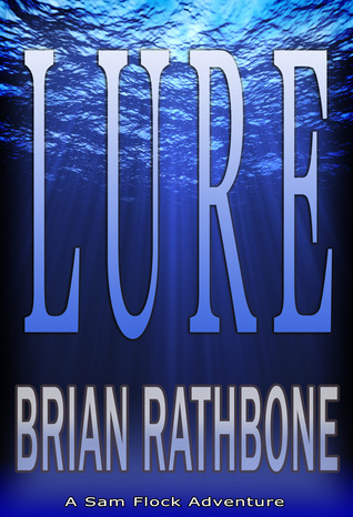 Lure (Sam Flock Adventures, #1)