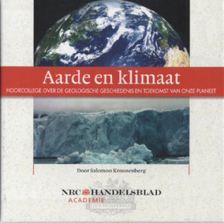 Aarde en klimaat: hoorcollege over de geologische geschiedenis en toekomst van onze planeet
