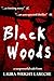 Black Woods by Laura Wright LaRoche