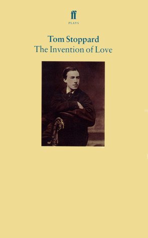 The Invention Of Love By Tom Stoppard