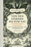 Von den Sternen bis zum Tau: Eine Entdeckungsreise durch die Natur; Mit 120 Phänomenen und Experimenten