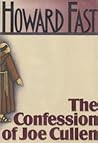 The Confession of Joe Cullen by Howard Fast