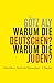 Warum die Deutschen? Warum die Juden?: Gleichheit, Neid und Rassenhass - 1800 bis 1933
