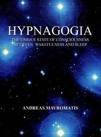 Hypnagogia: The Unique State of Consciousness Between Wakefulness and Sleep (Paperback)