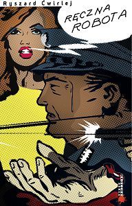 Ręczna robota (Milicjanci z Poznania, #3)