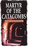 The Martyr of the Catacombs by James De Mille