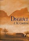 Disgrâce by J.M. Coetzee