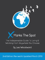 X Marks the Spot: The Indispensable Guide to Living and Working from Anywhere You Choose