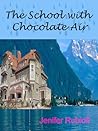 The School with Chocolate Air