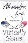 Virtually Yours by Alexandra Erie