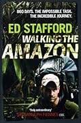 Walking the Amazon: 861 Days 