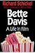 Bette Davis: A Life In Film