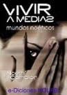 Vivir a medias. Mundos noéticos. by Noemí Camblor Faza