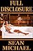 Full Disclosure by Sean Michael