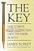 The Key: How to Write Damn Good Fiction Using the Power of Myth