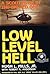 Low Level Hell: A Scout Pilot In The Big Red One