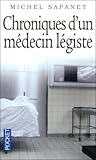Chroniques d'un Médecin Légiste by Michel Sapanet