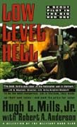 Low Level Hell: A Scout Pilot In The Big Red One