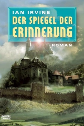 Der Spiegel der Erinnerung (Die Drei Welten, #1)