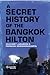 A Secret History of the Bangkok Hilton by Chavoret Jaruboon