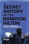 A Secret History of the Bangkok Hilton