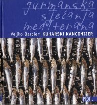 Kuharski kanconjer: Gurmanska sjećanja Mediterana (Kuharski kanconjer, #1)