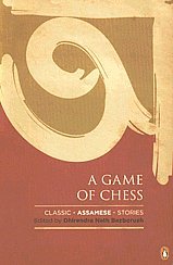 A Game of Chess: Classic Assamese Stories