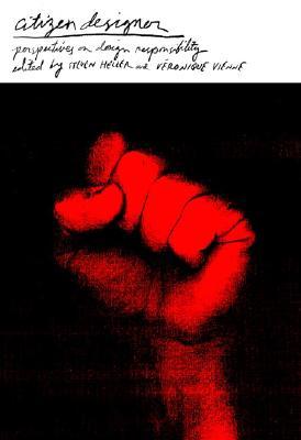 Citizen Designer: Perspectives on Design Responsibility (Paperback)