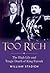 Too Rich: The High Life and...