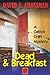 Dead and Breakfast by David A. Crossman