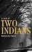 A Tale Of Two Indians