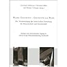 Wahre Geschichte - Geschichte als Ware: die Verantwortung der historischen Forschung f ur Wissenschaft und Gesellschaft. Tagung vom 12. bis 14. Januar 2006 im Alfried-Krupp-Wissenschaftskolleg Greifswald